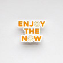 Load image into Gallery viewer, Enjoy the Now Sticker
