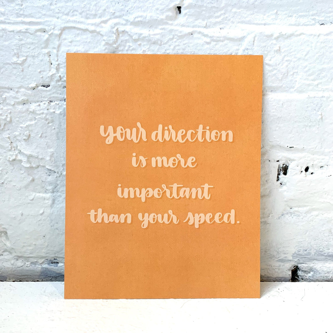 Your Direction Is More Important Print