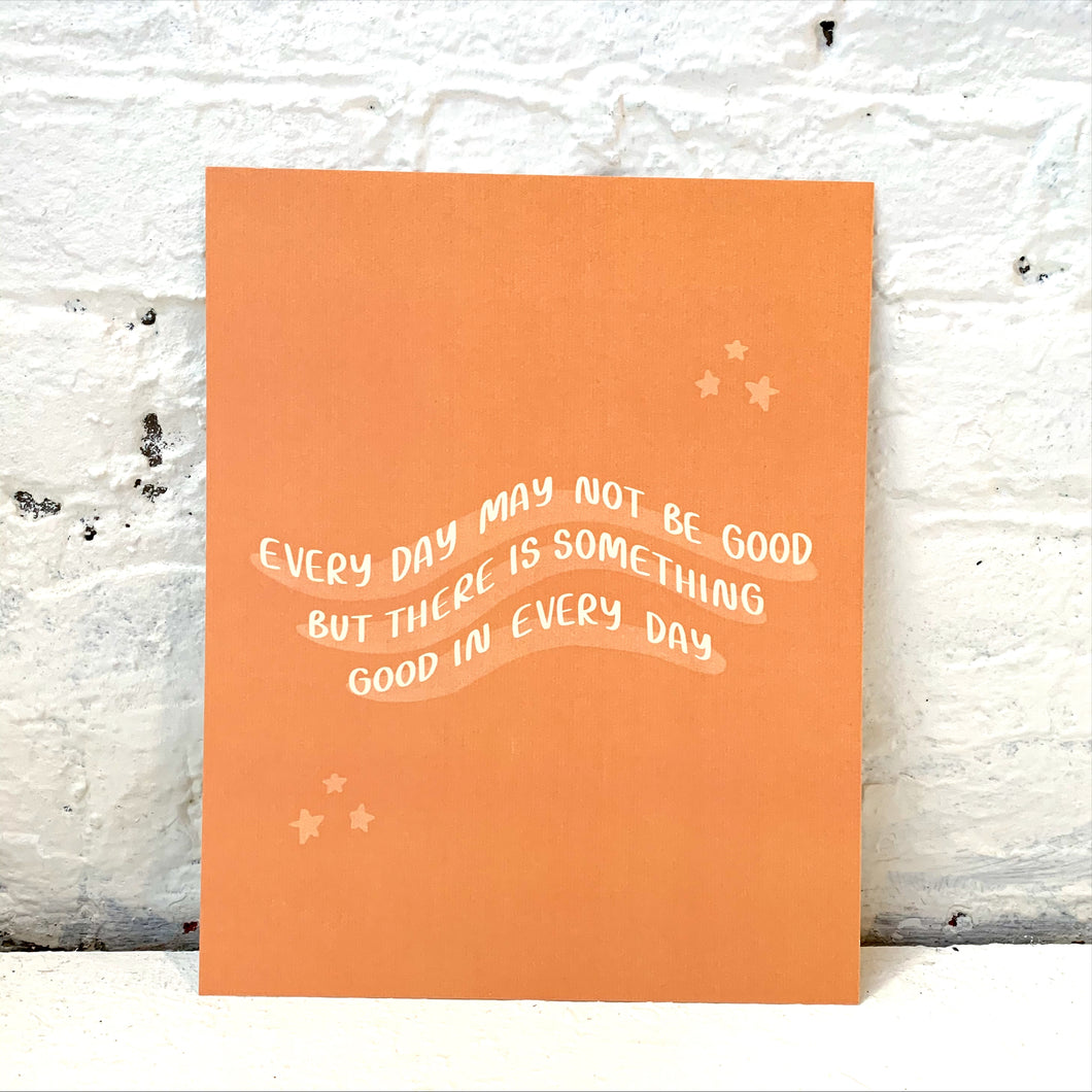 Something Good In Every Day Print